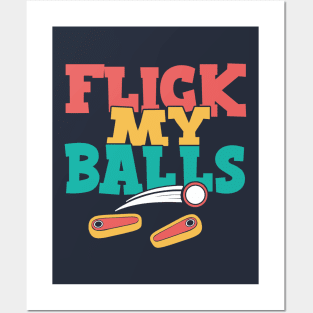 Flick My Balls - Funny Pinball Posters and Art